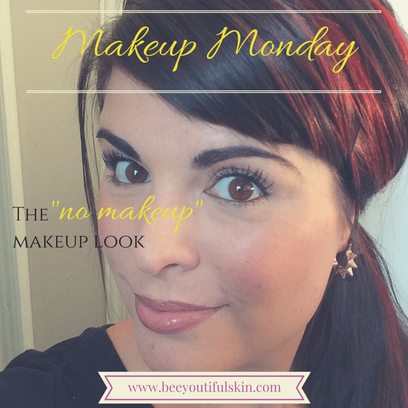 The No-Makeup Makeup Look from BeeyoutifulSkin.com