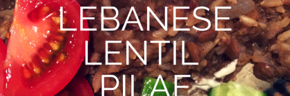 #FoodieFriday: Lebanese Lentil Pilaf from Beeyoutiful.com
