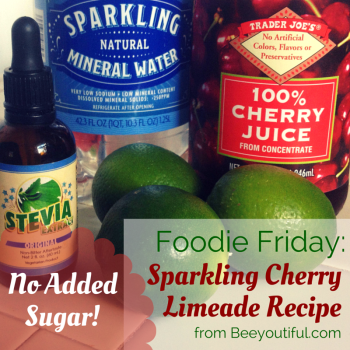 #FoodieFriday- Sparkling Cherry Limeade Recipe (No Added Sugar!) from Beeyoutiful.com 