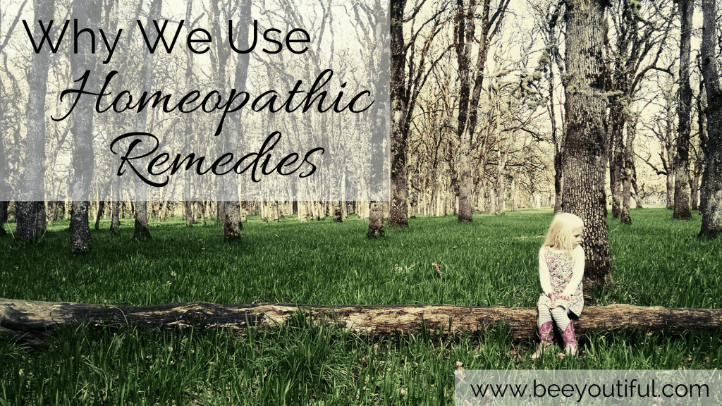 Why We Use Homeopathic Remedies from Beeyoutiful.com