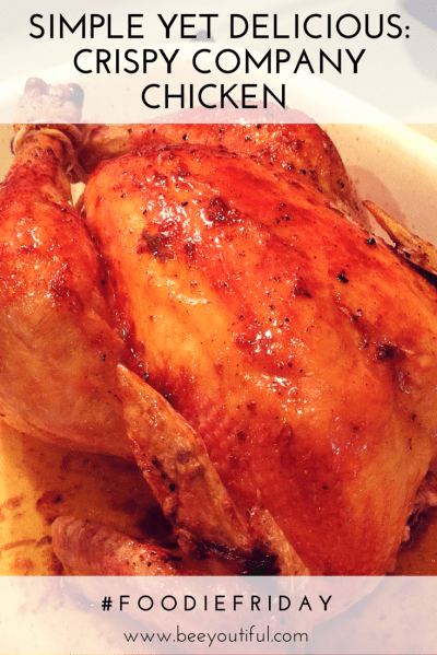 #FoodieFriday- Simple Yet Delicious Crispy Company Chicken from Beeyoutiful.com