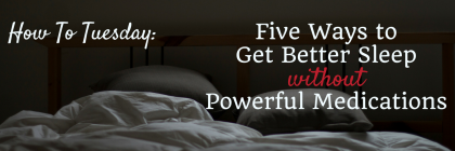 #HowToTuesday- Five Ways to Get Better Sleep from Beeyoutiful.com